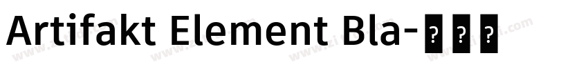 Artifakt Element Bla字体转换 Artifakt Element Bla字体转换